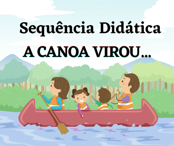 Arquivo de sequencia didatica a canoa virou - Portal Educa Mais