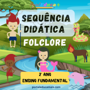 Sequencia Didatica - Folclore - 2 ano - Ensino Fundamental