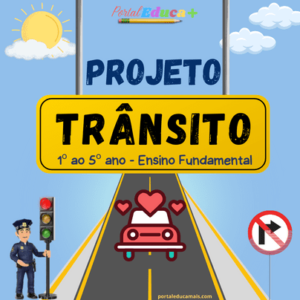 Projeto Transito - 1 ao 5 ano - Ensino Fundamental
