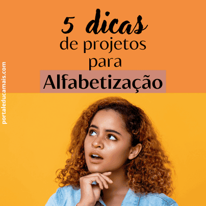 Cinco dicas de projetos para a alfabetização