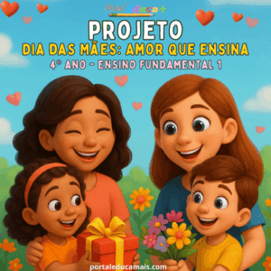 Projeto - Dia das Mães Amor que Ensina - 4º ano - Ensino Fundamental – 1ª fase - capa