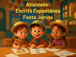 Atividade Escrita Espontânea Festa Junina