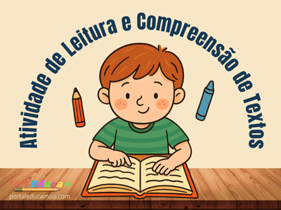 Ilustração infantil de um menino sorridente lendo um livro sobre uma mesa de madeira, com lápis de cor ao redor e o título "Atividade de Leitura e Compreensão de Textos" no topo.