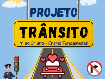 Projeto Transito - 1 ao 5 ano - Ensino Fundamental