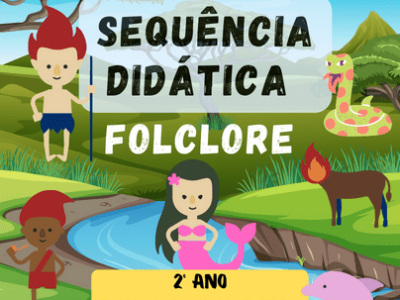 Sequencia Didatica - Folclore - 2 ano - Ensino Fundamental