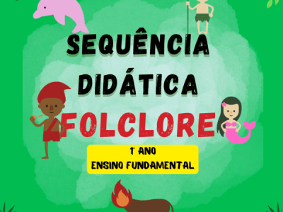 Sequencia didatica - Folclore - 1 ano - Ensino Fundamental